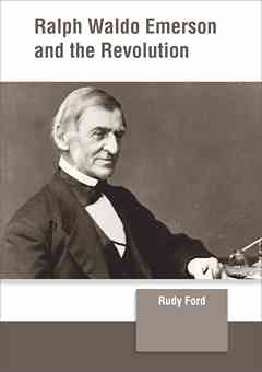 Ralph Waldo Emerson and the Revolution