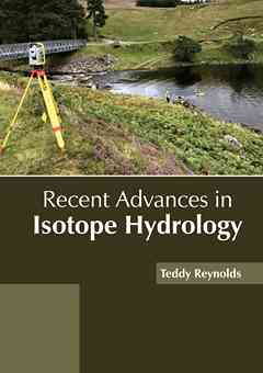 Recent Advances in Isotope Hydrology
