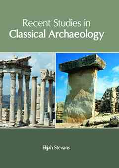 Recent Studies in Classical Archaeology