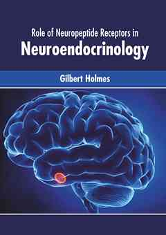 Role of Neuropeptide Receptors in Neuroendocrinology