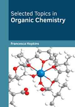 Selected Topics in Organic Chemistry