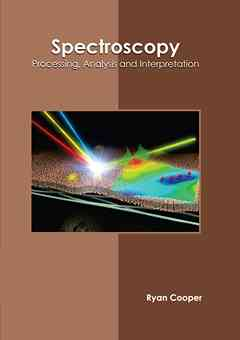 Spectroscopy: Processing, Analysis and Interpretation