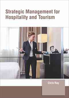 Strategic Management for Hospitality and Tourism