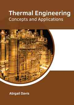 Thermal Engineering: Concepts and Applications