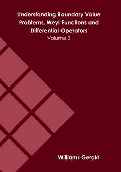 Understanding Boundary Value Problems, Weyl Functions and Differential Operators: Volume 3