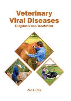 Veterinary Viral Diseases: Diagnosis and Treatment