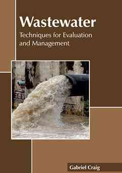 Wastewater: Techniques for Evaluation and Management