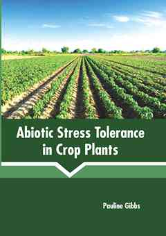 Abiotic Stress Tolerance in Crop Plants