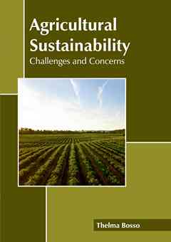 Agricultural Sustainability: Challenges and Concerns