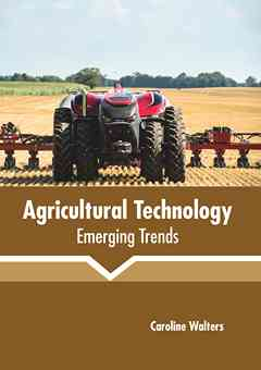 Agricultural Technology: Emerging Trends