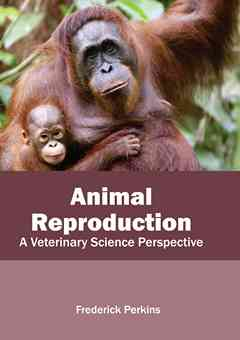Animal Reproduction: A Veterinary Science Perspective