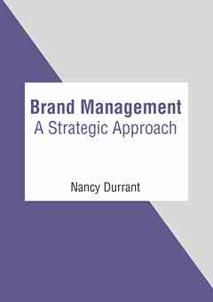 Brand Management: A Strategic Approach