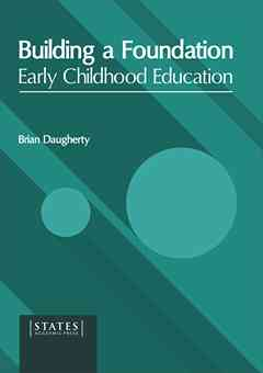 Building a Foundation: Early Childhood Education