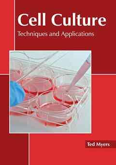Cell Culture: Techniques and Applications