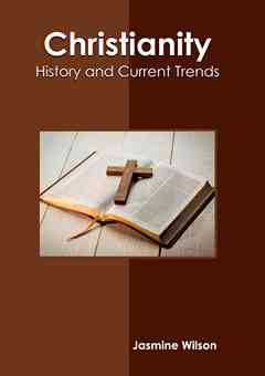 Christianity: History and Current Trends