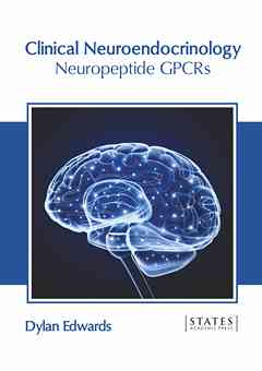 Clinical Neuroendocrinology: Neuropeptide Gpcrs