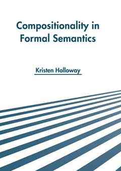 Compositionality in Formal Semantics