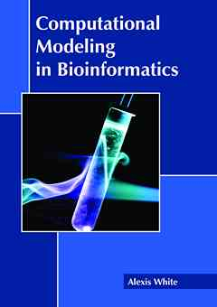 Computational Modeling in Bioinformatics