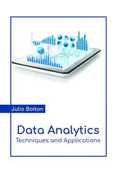 Data Analytics: Techniques and Applications
