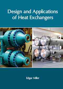 Design and Applications of Heat Exchangers