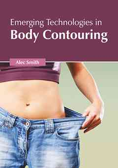 Emerging Technologies in Body Contouring