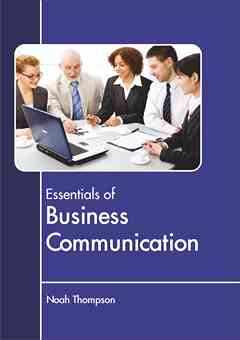 Essentials of Business Communication