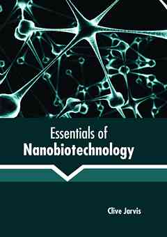Essentials of Nanobiotechnology
