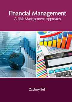 Financial Management: A Risk Management Approach