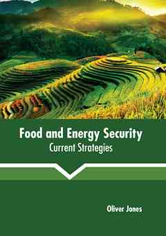 Food and Energy Security: Current Strategies
