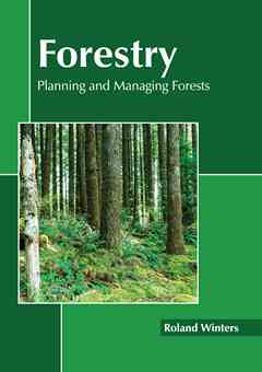 Forestry: Planning and Managing Forests