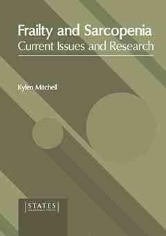 Frailty and Sarcopenia: Current Issues and Research