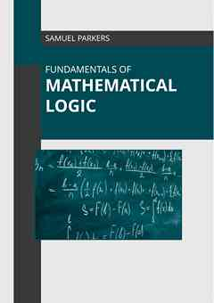 Fundamentals of Mathematical Logic