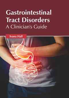 Gastrointestinal Tract Disorders: A Clinician's Guide