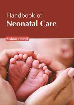 Handbook of Neonatal Care