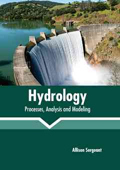 Hydrology: Processes, Analysis and Modeling