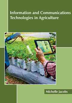 Information and Communications Technologies in Agriculture