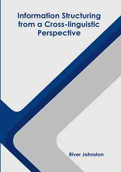 Information Structuring from a Cross-linguistic Perspective