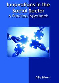 Innovations in the Social Sector: A Practical Approach