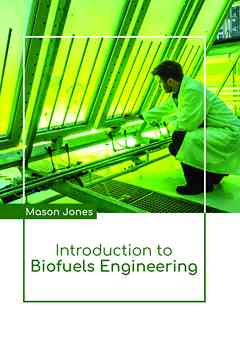 Introduction to Biofuels Engineering