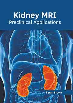 Kidney Mri: Preclinical Applications