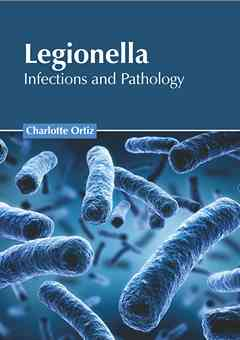 Legionella: Infections and Pathology