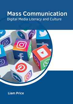 Mass Communication: Digital Media Literacy and Culture
