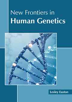 New Frontiers in Human Genetics