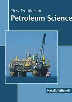 New Frontiers in Petroleum Science