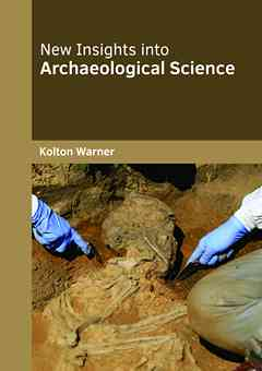 New Insights Into Archaeological Science