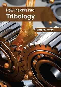 New Insights Into Tribology