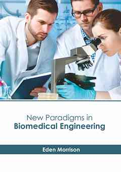 New Paradigms in Biomedical Engineering