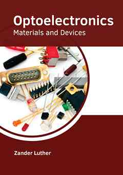 Optoelectronics: Materials and Devices