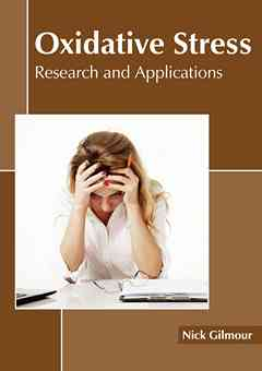 Oxidative Stress: Research and Applications