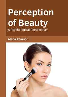 Perception of Beauty: A Psychological Perspective
